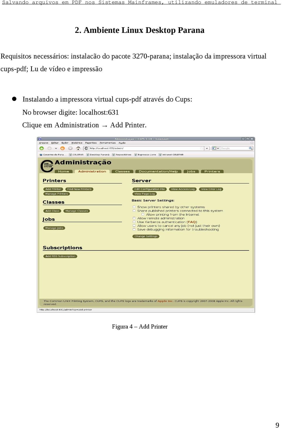 impressão Instalando a impressora virtual cups-pdf através do Cups: No