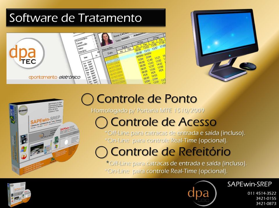 *On-Line para controle Real-Time (opcional).