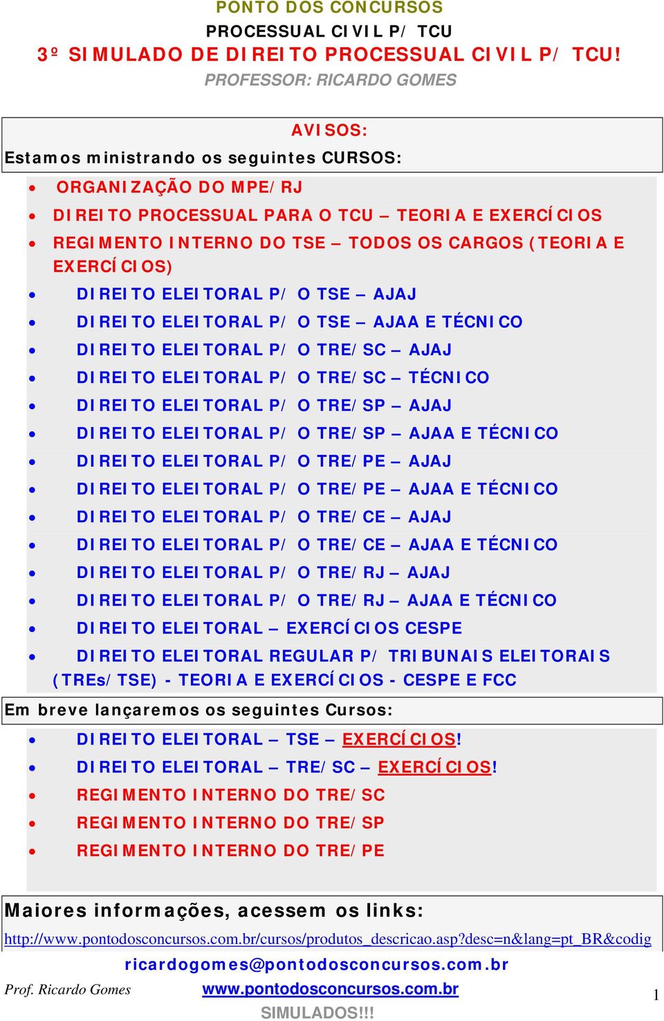 ELEITORAL P/ O TSE AJAJ DIREITO ELEITORAL P/ O TSE AJAA E TÉCNICO DIREITO ELEITORAL P/ O TRE/SC AJAJ DIREITO ELEITORAL P/ O TRE/SC TÉCNICO DIREITO ELEITORAL P/ O TRE/SP AJAJ DIREITO ELEITORAL P/ O