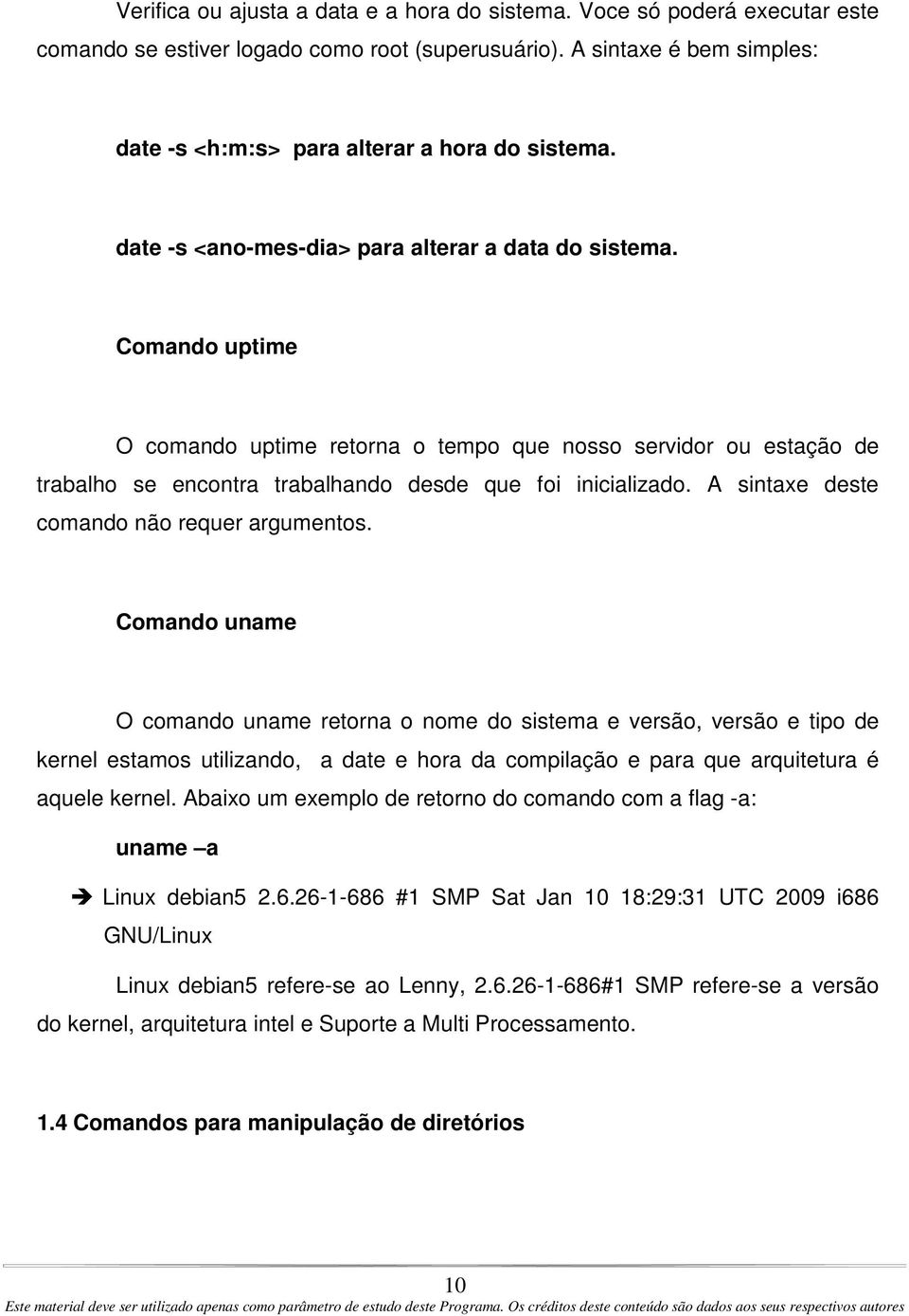 A sintaxe deste comando não requer argumentos.