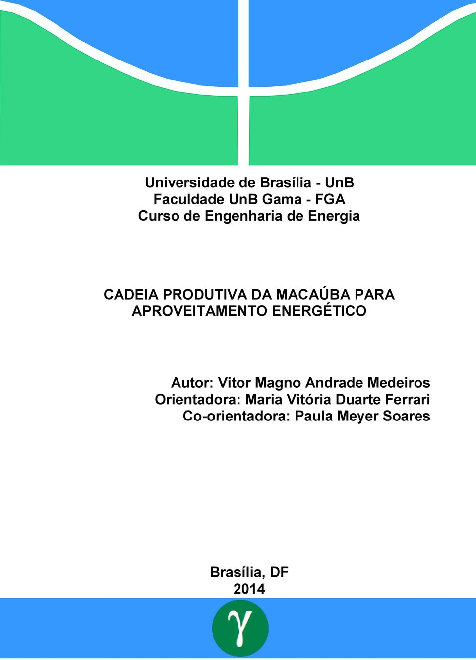 ENERGÉTICO Autor: Vitor Magno Andrade Medeiros Orientadora: Maria