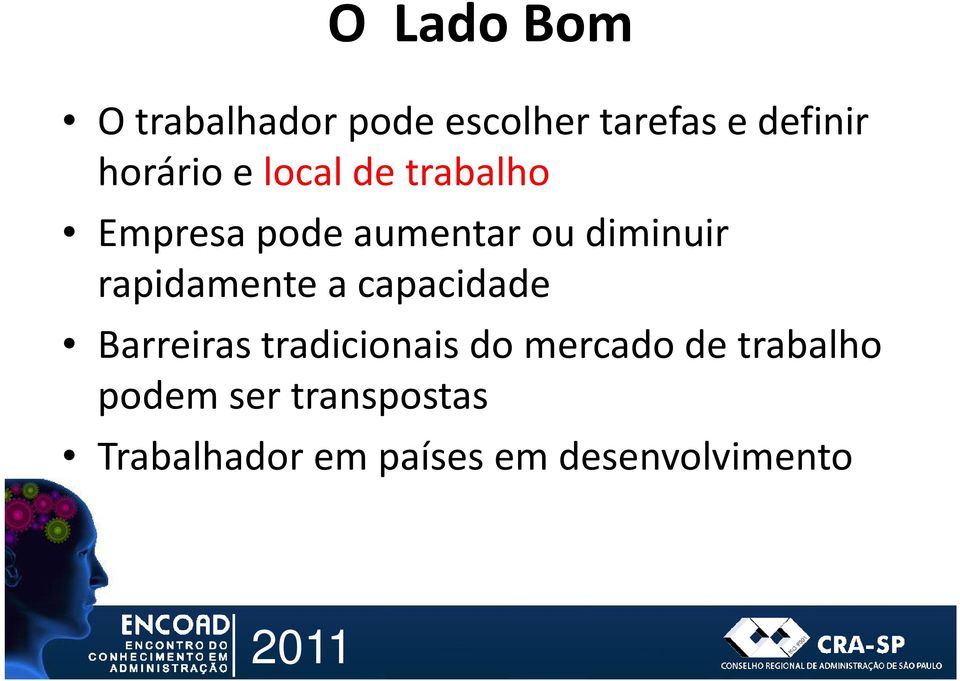 capacidade Barreiras tradicionais do mercado de trabalho podem ser