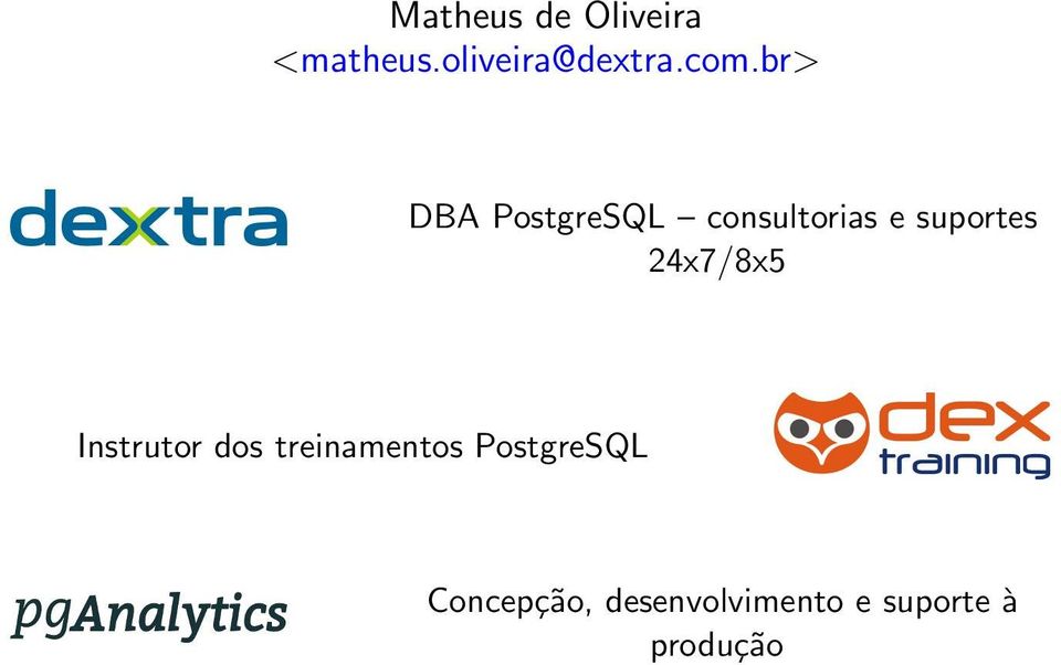 24x7/8x5 Instrutor dos treinamentos PostgreSQL