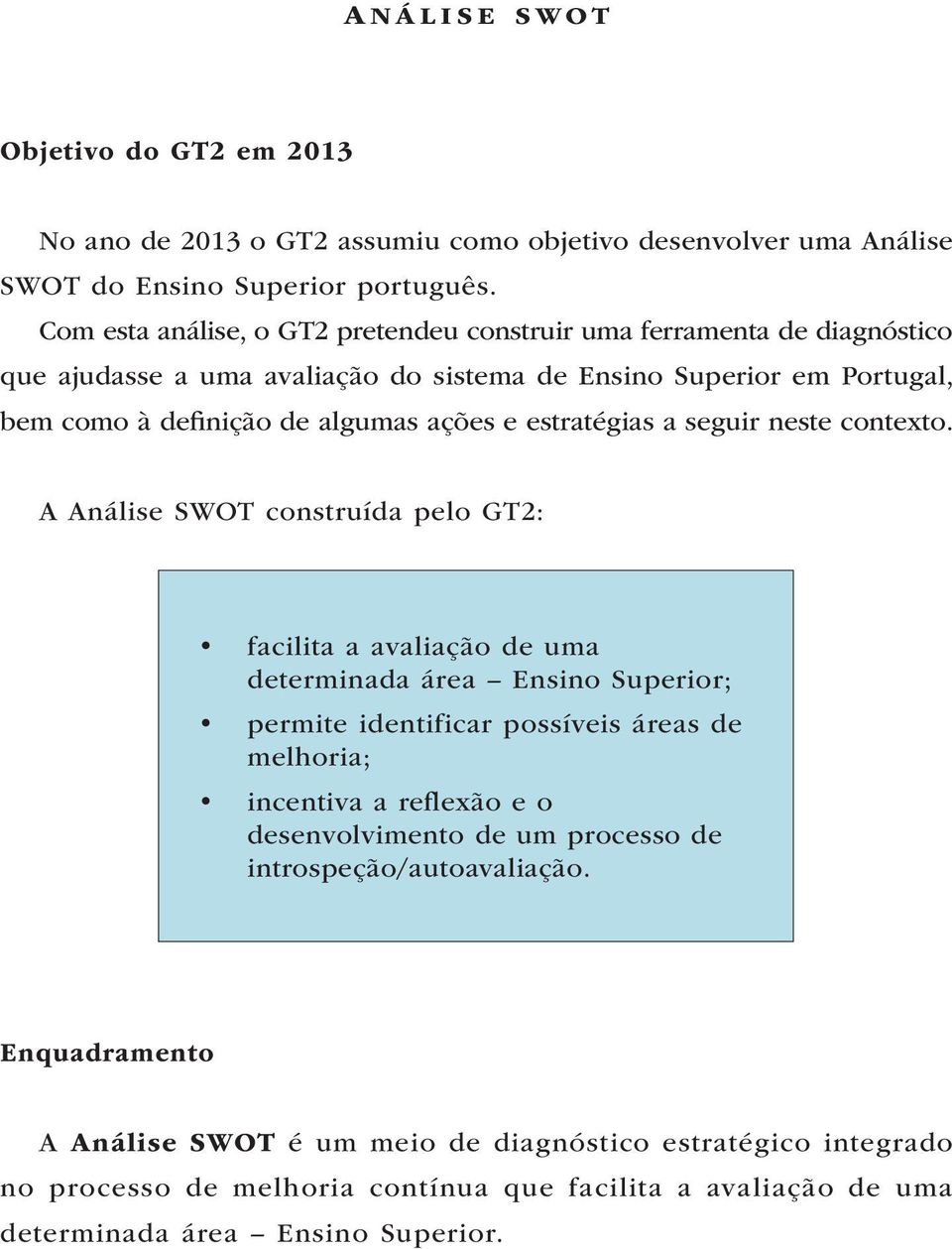 estratégias a seguir neste contexto.