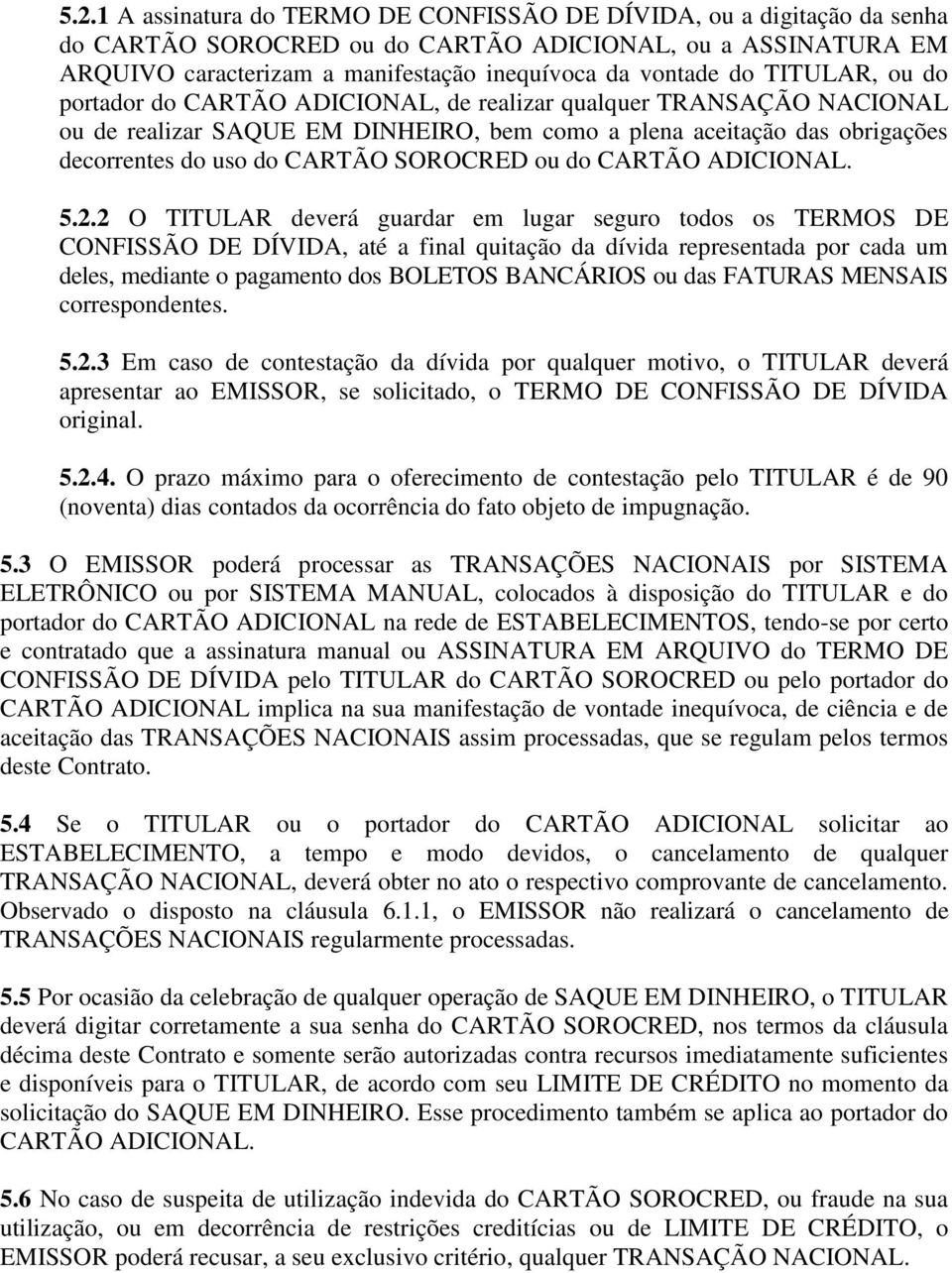 ou do CARTÃO ADICIONAL. 5.2.