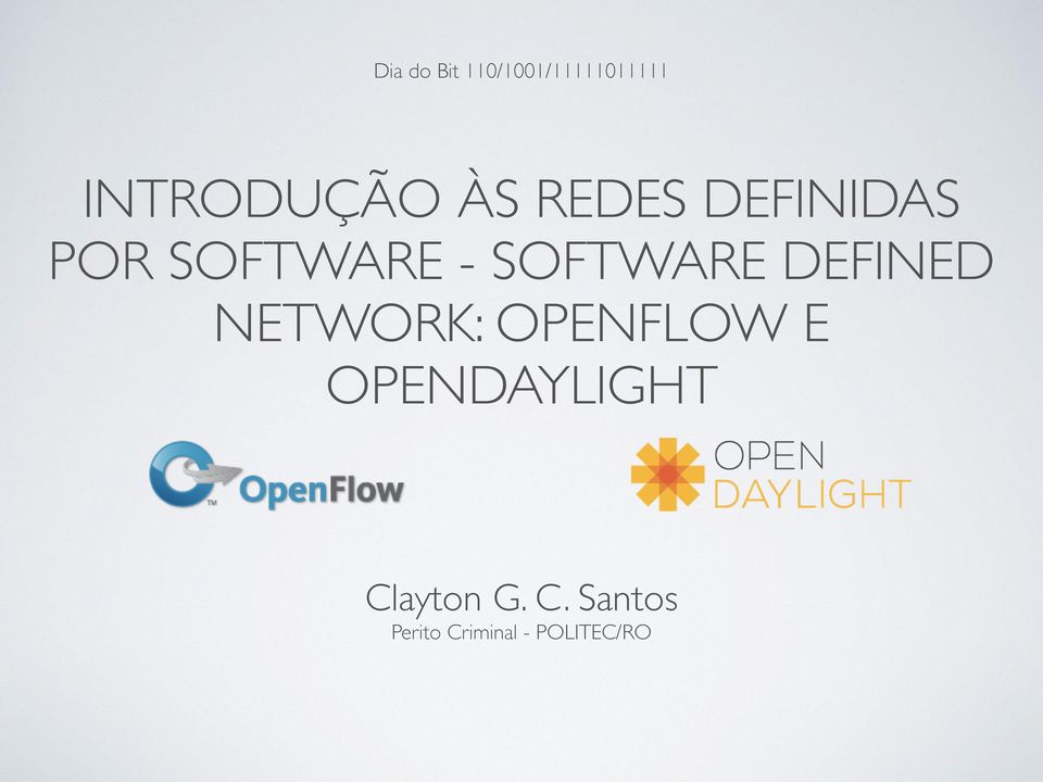 DEFINED NETWORK: OPENFLOW E