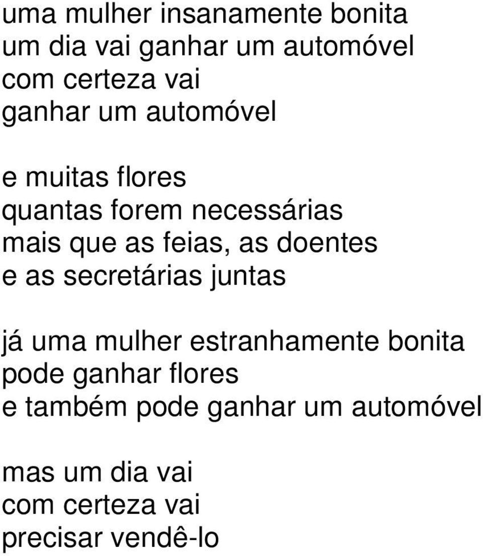 as doentes e as secretárias juntas já uma mulher estranhamente bonita pode ganhar