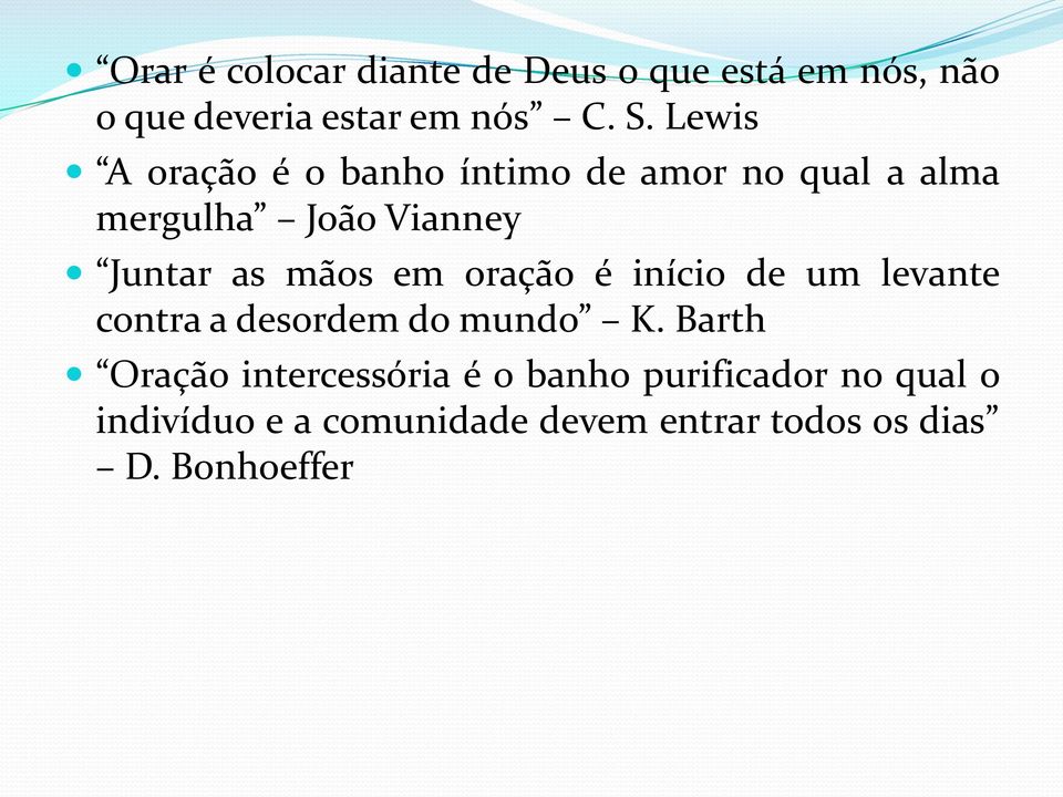 em oração é início de um levante contra a desordem do mundo K.