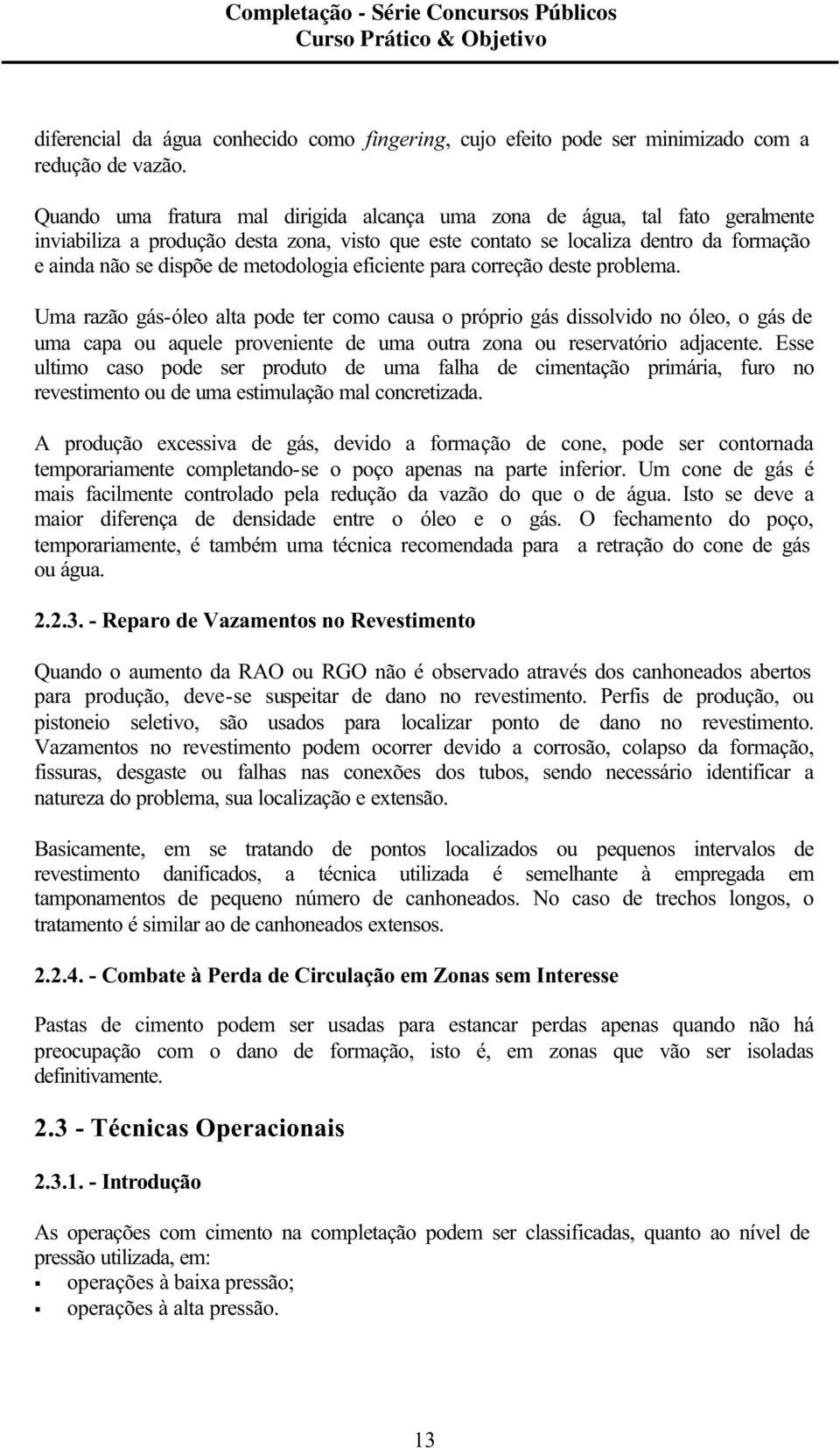 metodologia eficiente para correção deste problema.