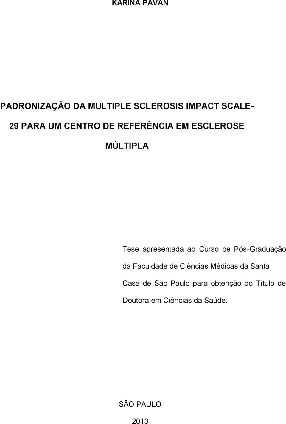 Pós-Graduação da Faculdade de Ciências Médicas da Santa Casa de São