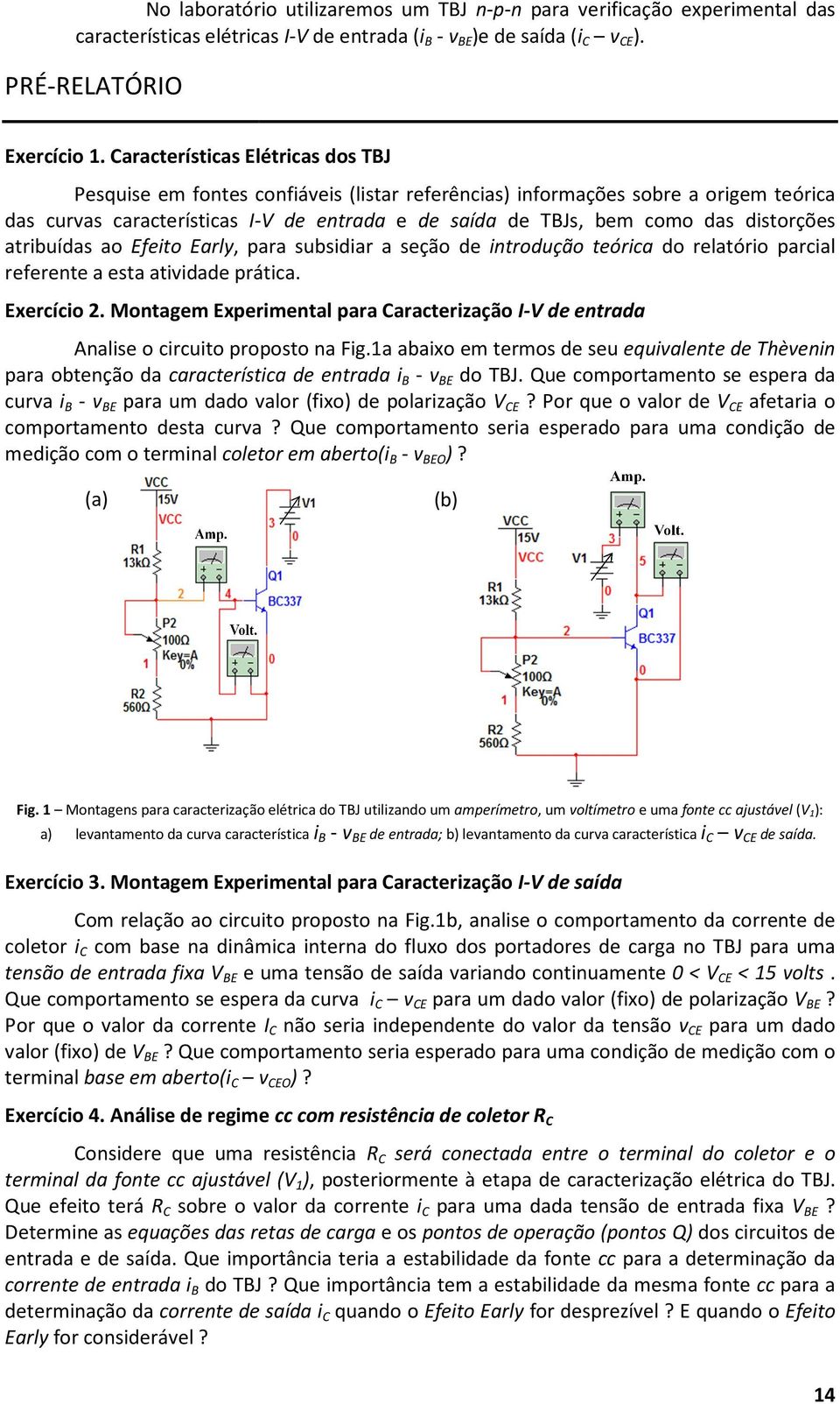 distorções atribuídas ao Efeito Early,, para subsidiar a seção de introdução teórica do relatório parcial referente a esta atividade prática. Exercício 2.