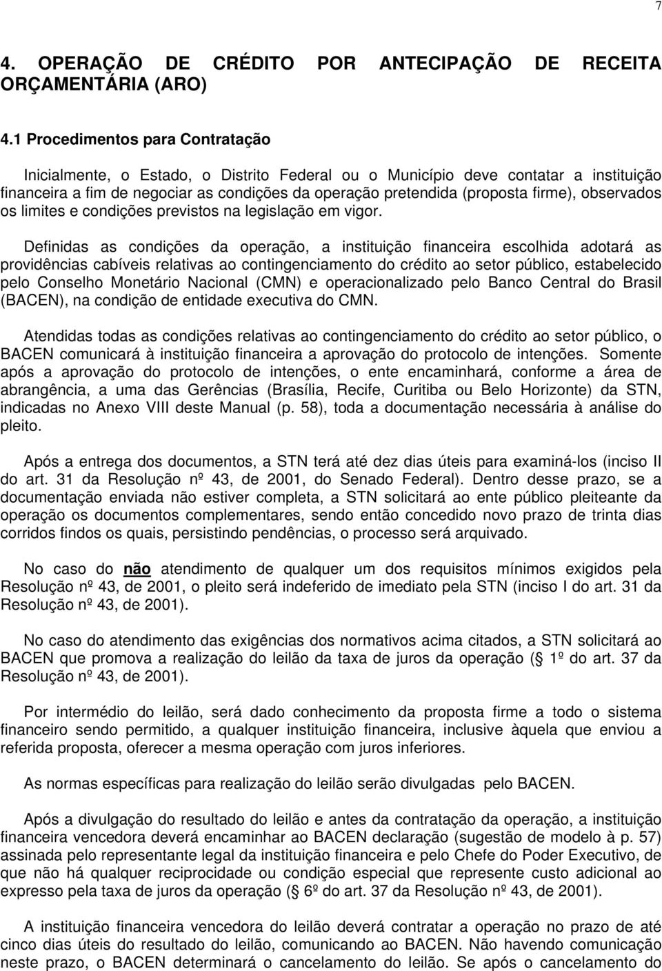 firme), observados os limites e condições previstos na legislação em vigor.