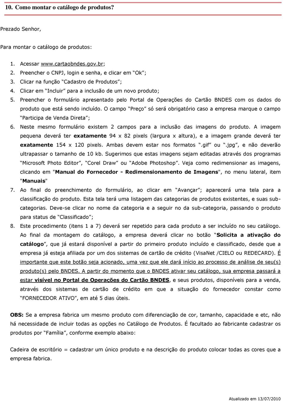 Preencher o formulário apresentado pelo Portal de Operações do Cartão BNDES com os dados do produto que está sendo incluído.