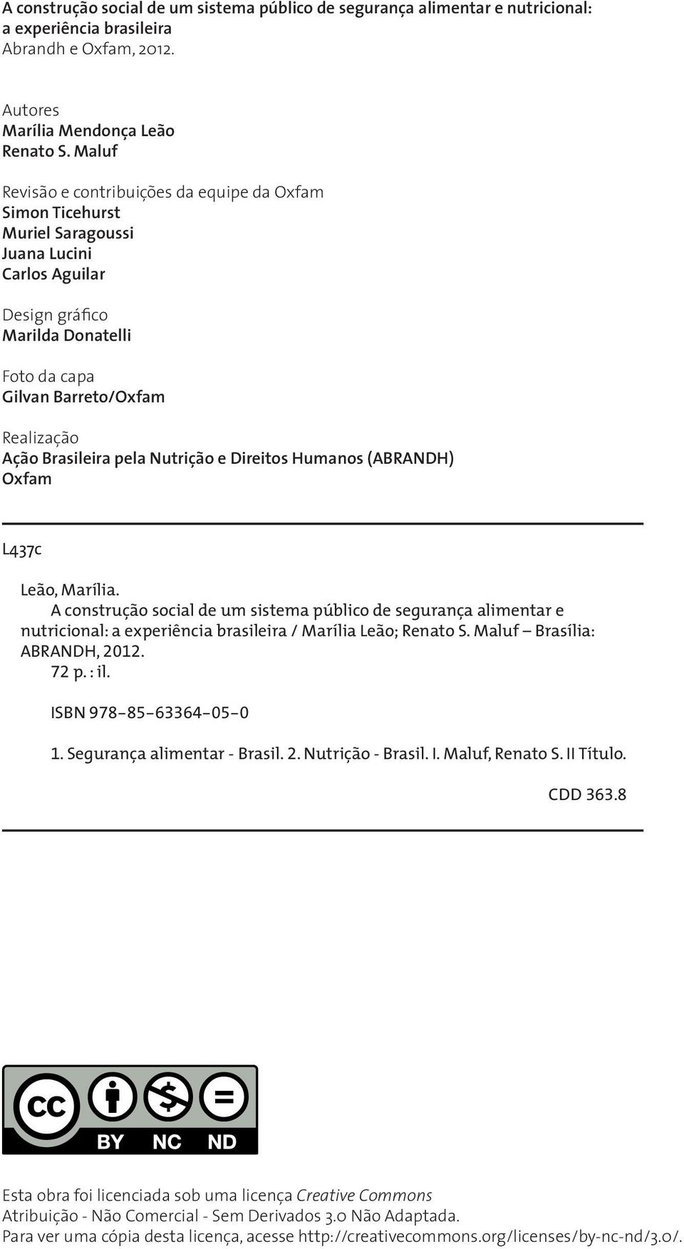 Brasileira pela Nutrição e Direitos Humanos (ABRANDH) Oxfam L437c Leão, Marília.