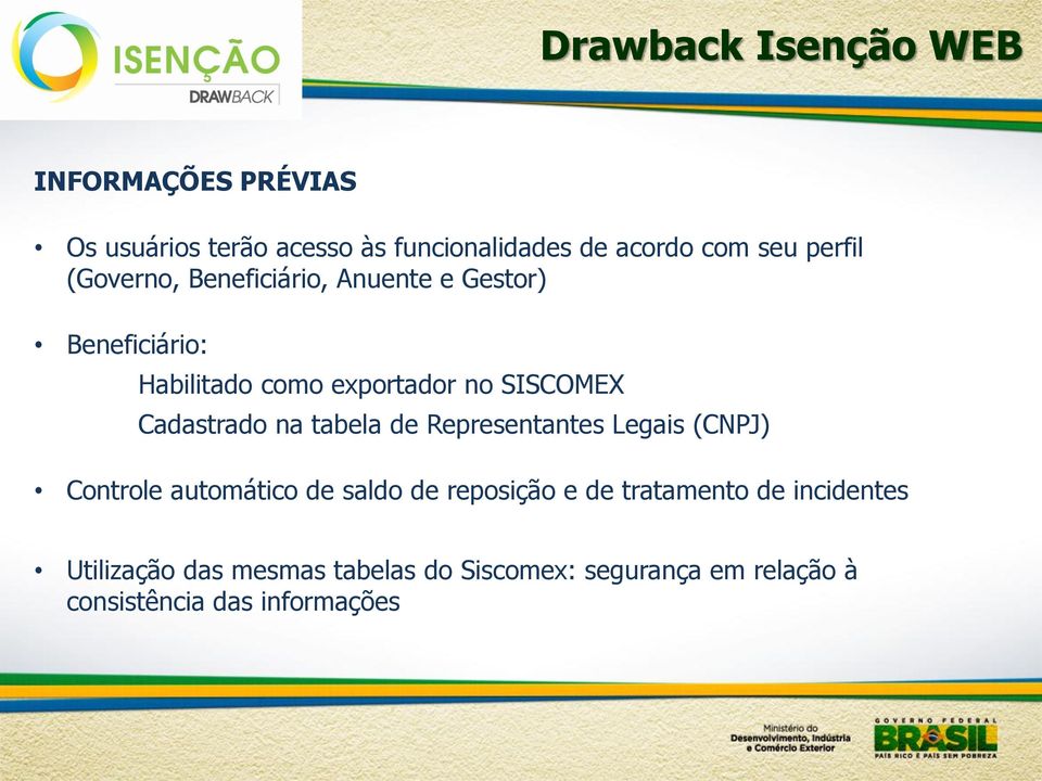 tabela de Representantes Legais (CNPJ) Controle automático de saldo de reposição e de tratamento de