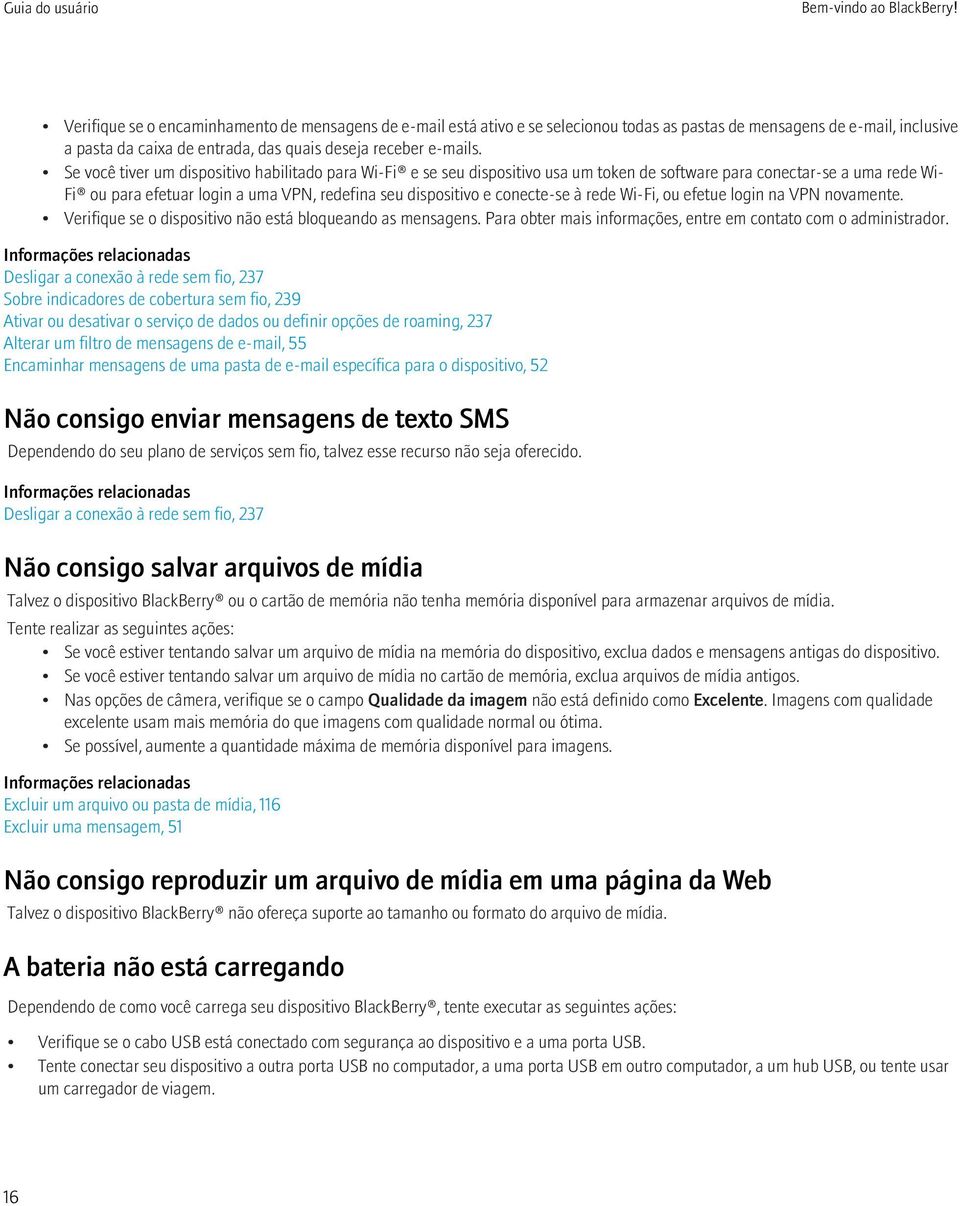 Se você tiver um dispositivo habilitado para Wi-Fi e se seu dispositivo usa um token de software para conectar-se a uma rede Wi- Fi ou para efetuar login a uma VPN, redefina seu dispositivo e