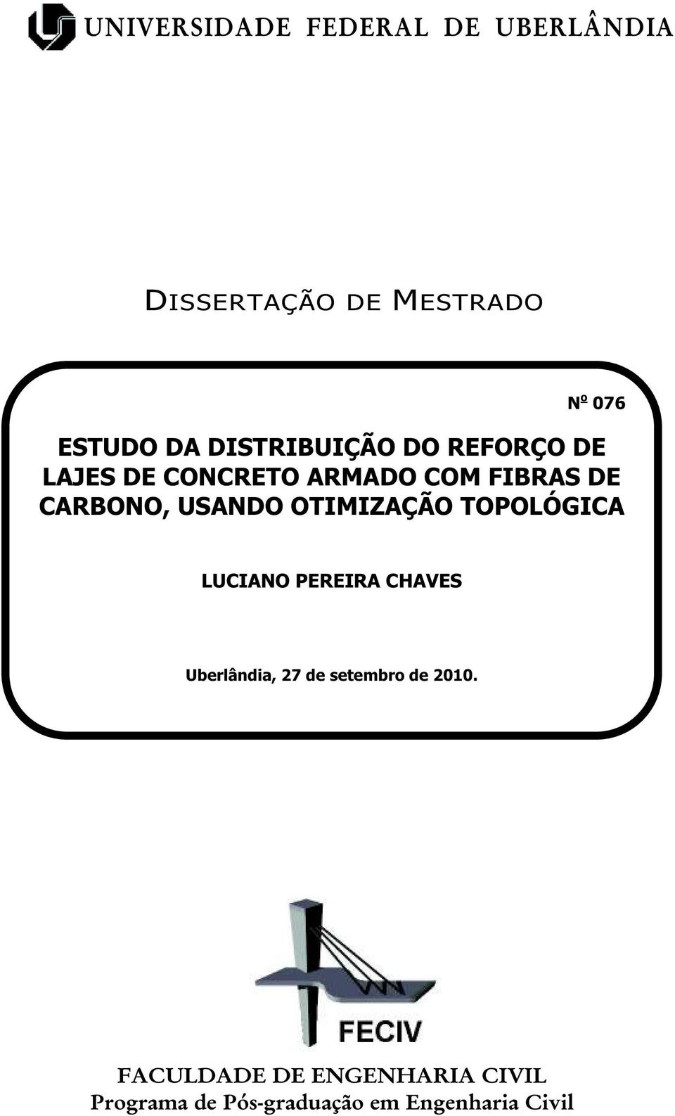 ARMADO COM FIBRAS DE CARBONO, USANDO OTIMIZAÇÃO