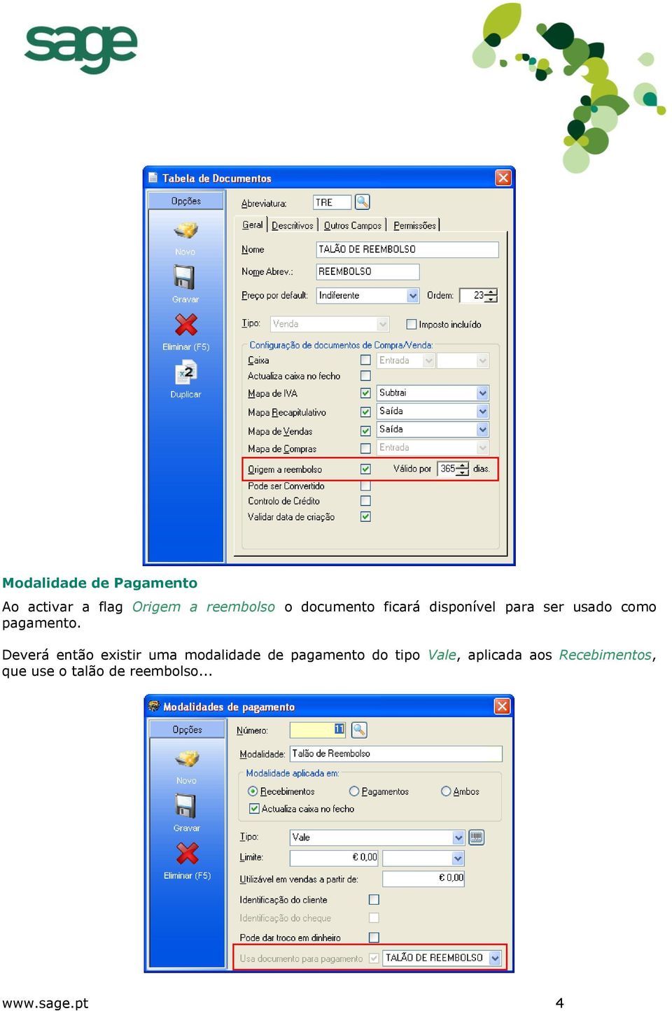 Deverá então existir uma modalidade de pagamento do tipo Vale,