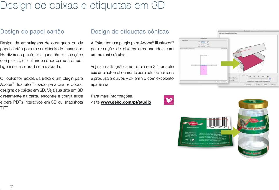 O Toolkit for Boxes da Esko é um plugin para Adobe Illustrator usado para criar e dobrar designs de caixas em 3D.