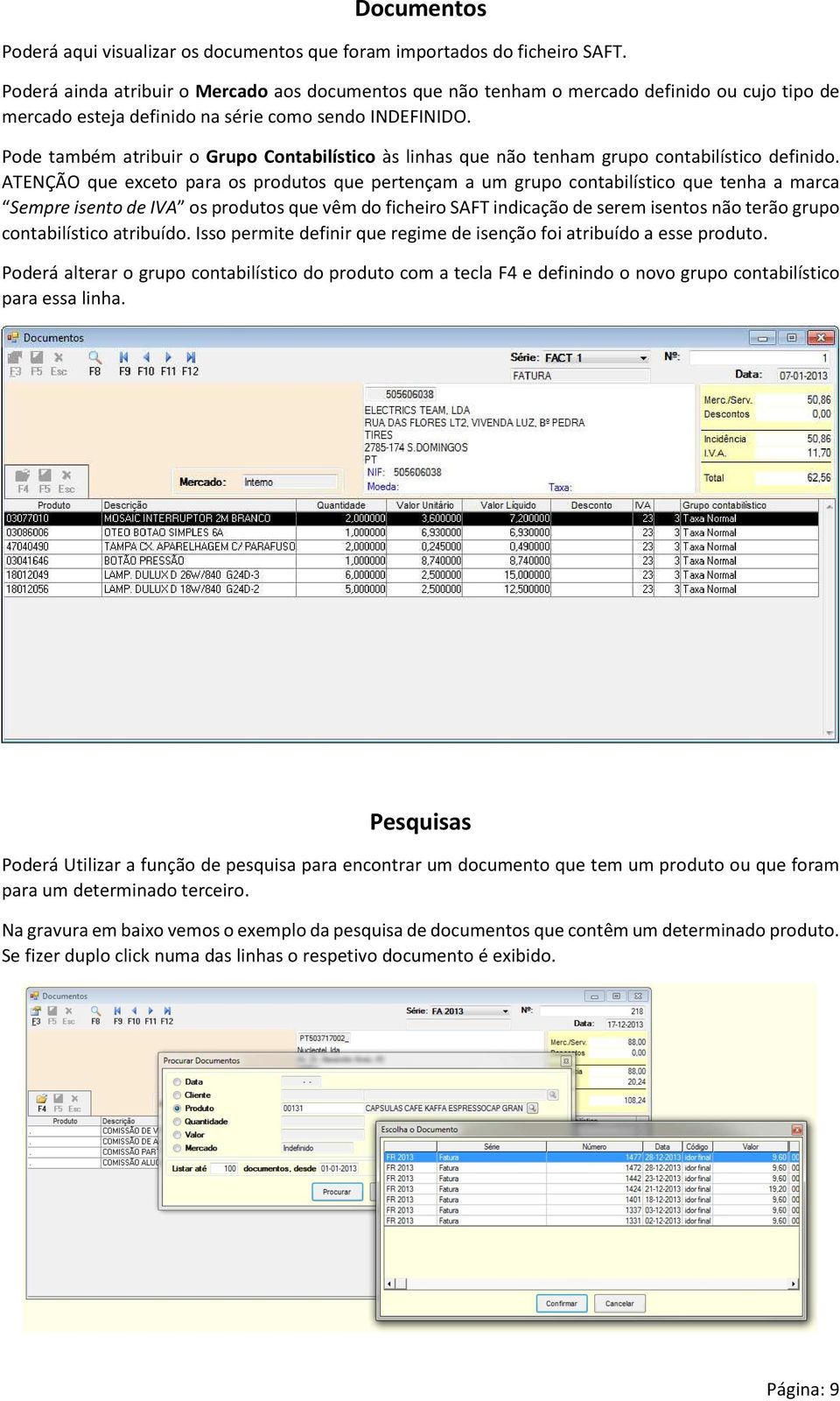 Pode também atribuir o Grupo Contabilístico às linhas que não tenham grupo contabilístico definido.