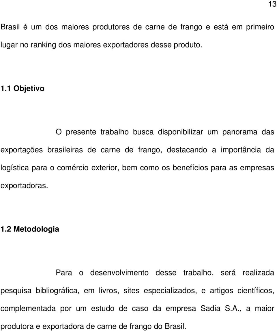 comércio exterior, bem como os benefícios para as empresas exportadoras. 1.