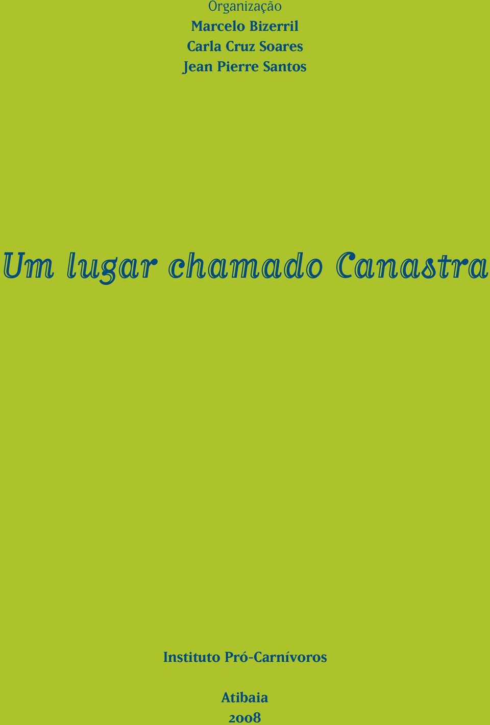 Santos Um lugar chamado Canastra