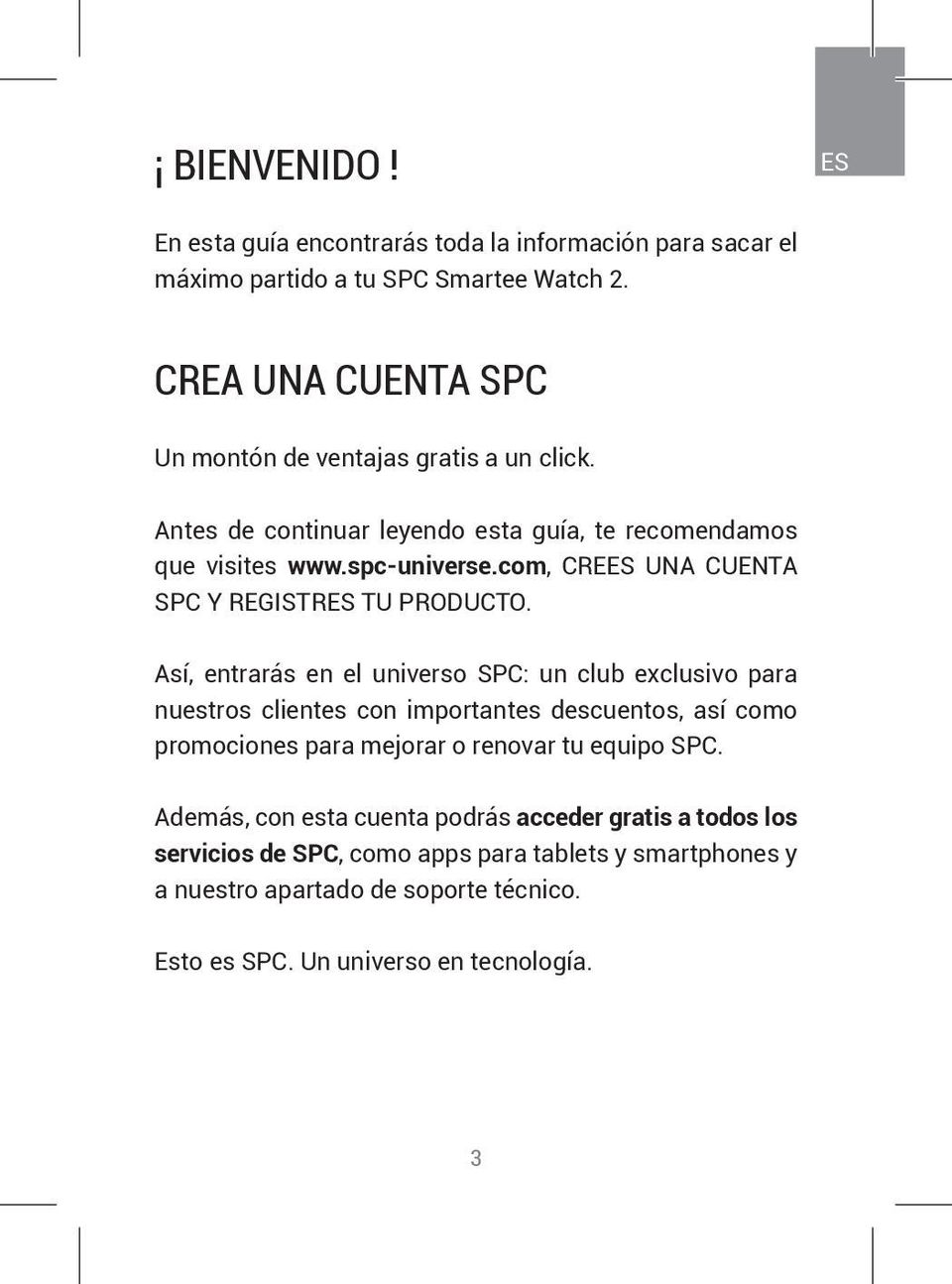 com, CREES UNA CUENTA SPC Y REGISTRES TU PRODUCTO.