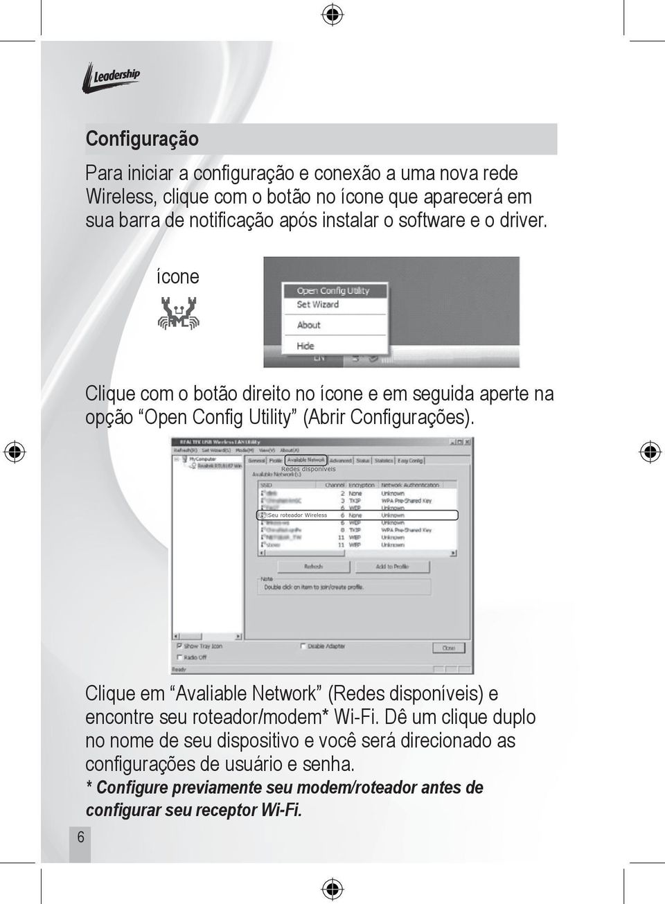 ícone Clique com o botão direito no ícone e em seguida aperte na opção Open Config Utility (Abrir Configurações).