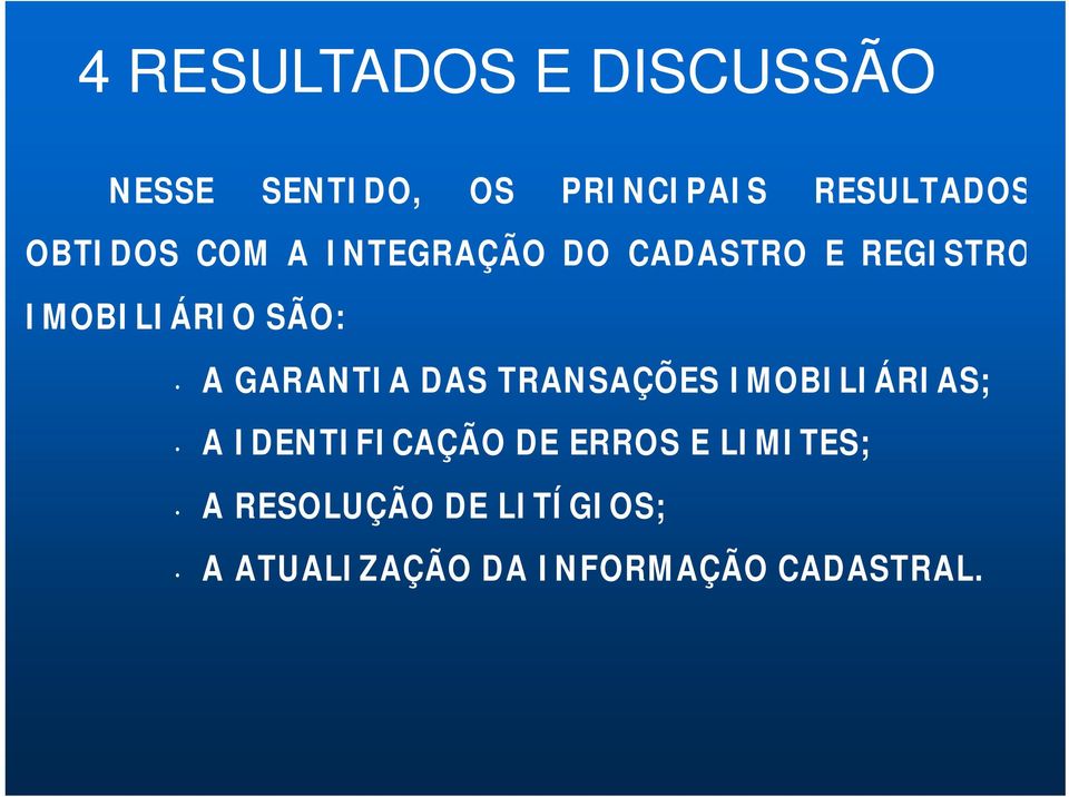 A GARANTIA DAS TRANSAÇÕES IMOBILIÁRIAS; A INTIFICAÇÃO ERROS E