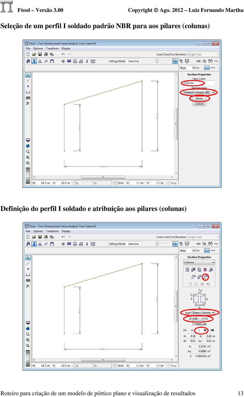 atribuição aos pilares (colunas) Roteiro para criação