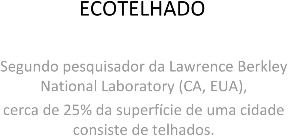 Laboratory (CA, EUA), cerca de 25%