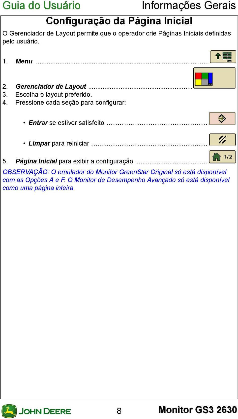 Pressione cada seção para configurar: Entrar se estiver satisfeito... Limpar para reiniciar... 5.