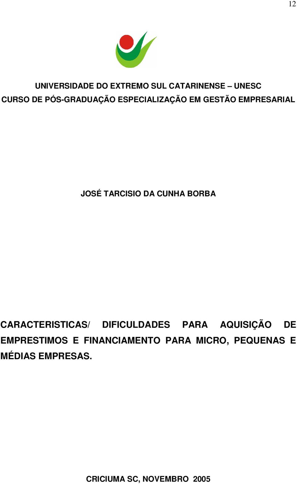 CUNHA BORBA CARACTERISTICAS/ DIFICULDADES PARA AQUISIÇÃO DE