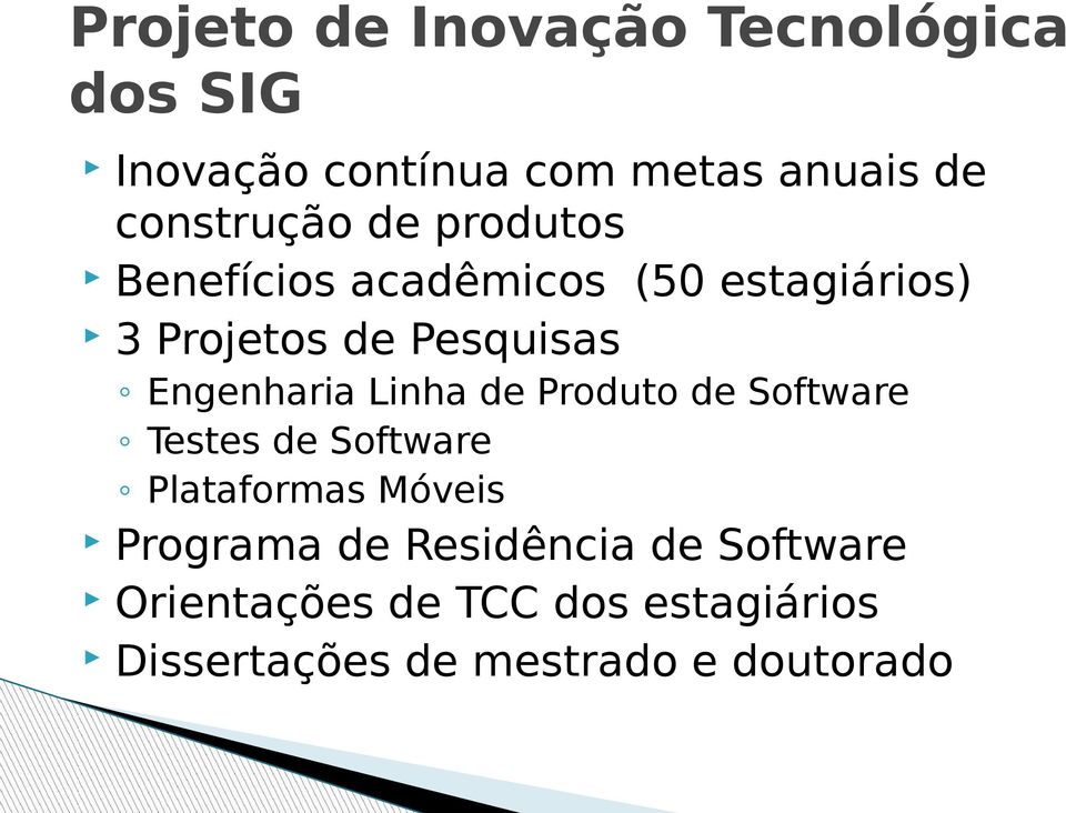 Engenharia Linha de Produto de Software Testes de Software Plataformas Móveis Programa