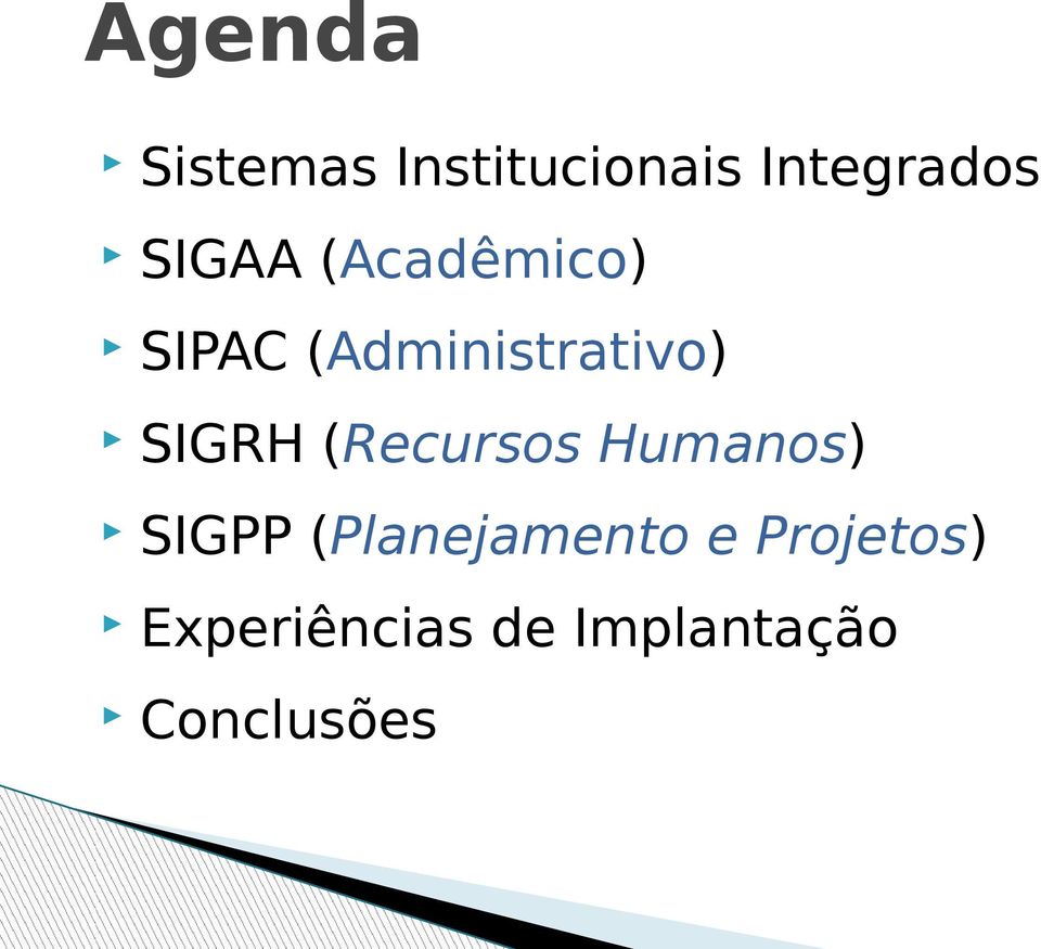 SIGRH (Recursos Humanos) SIGPP (Planejamento