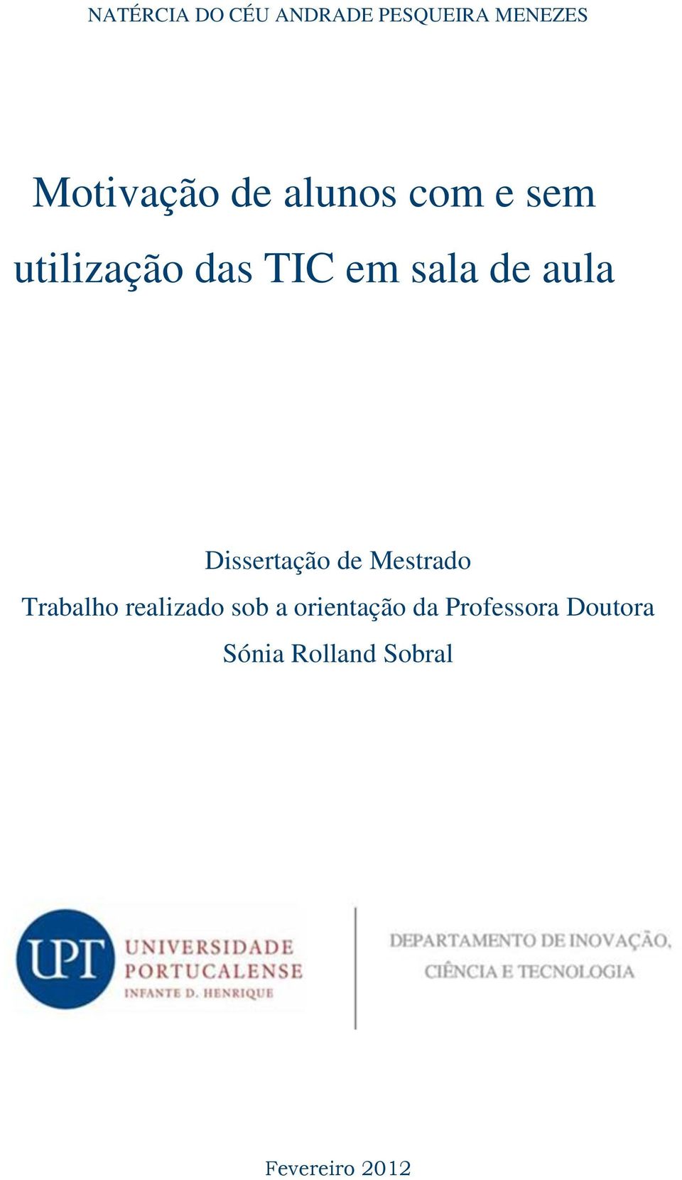 Dissertação de Mestrado Trabalho realizado sob a