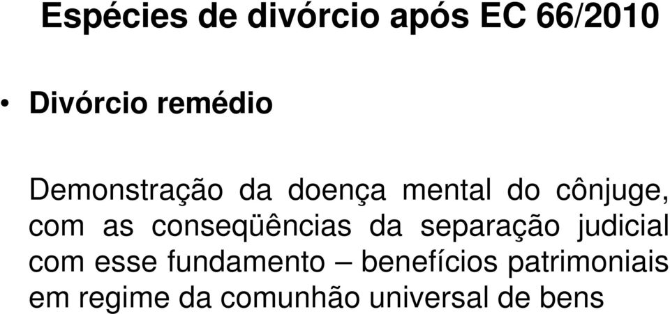 conseqüências da separação judicial com esse fundamento