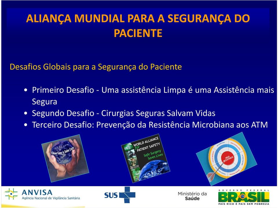 é ua Assistência ais Segura Segundo Desafio- Cirurgias Seguras