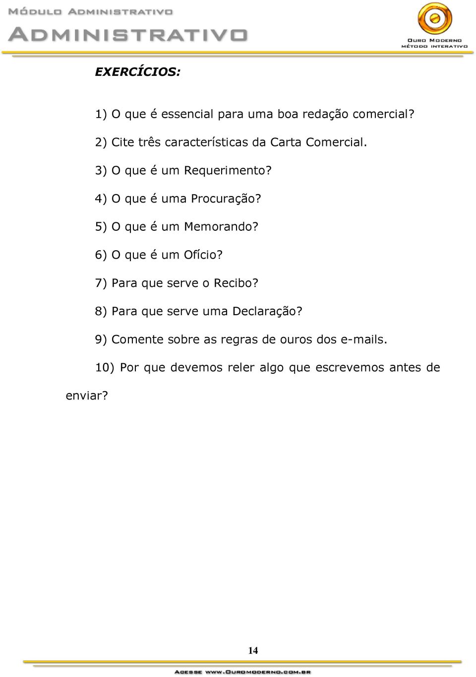 4) O que é uma Procuração? 5) O que é um Memorando? 6) O que é um Ofício?