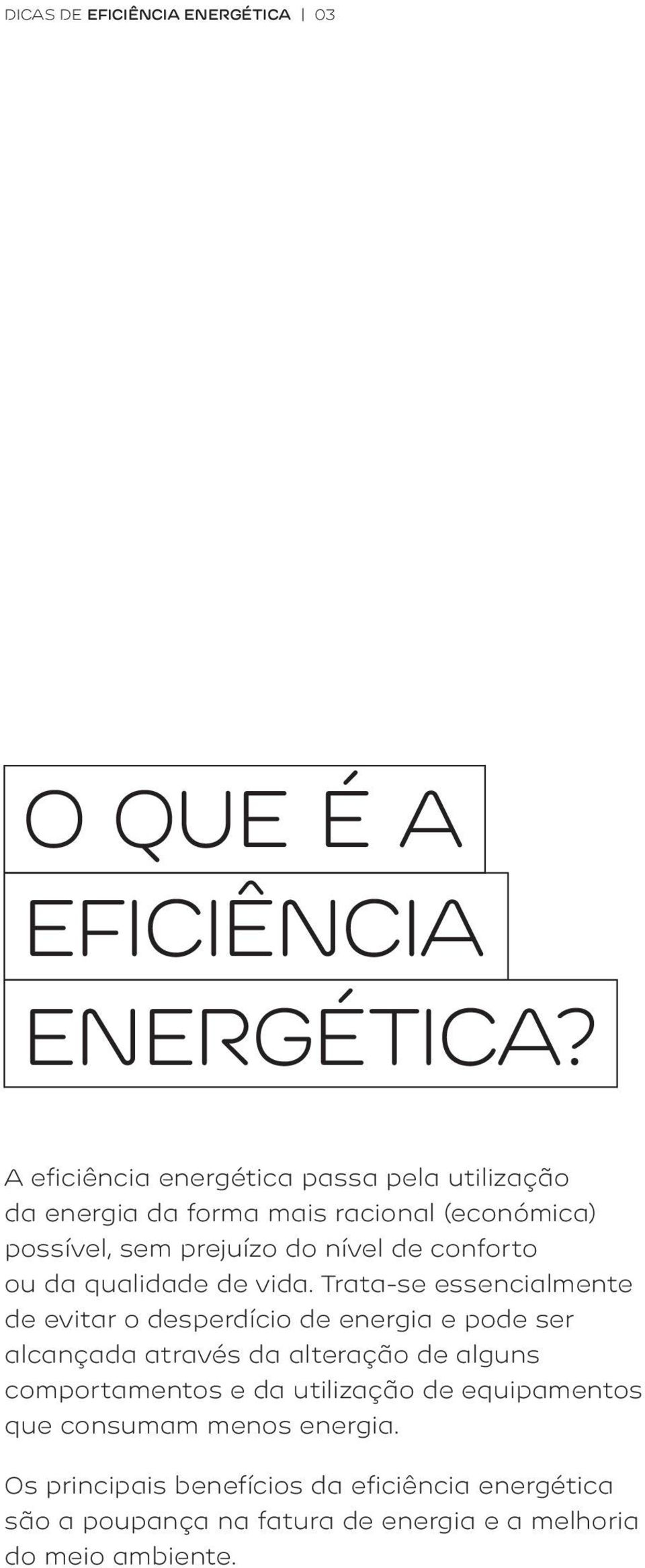 conforto ou da qualidade de vida.