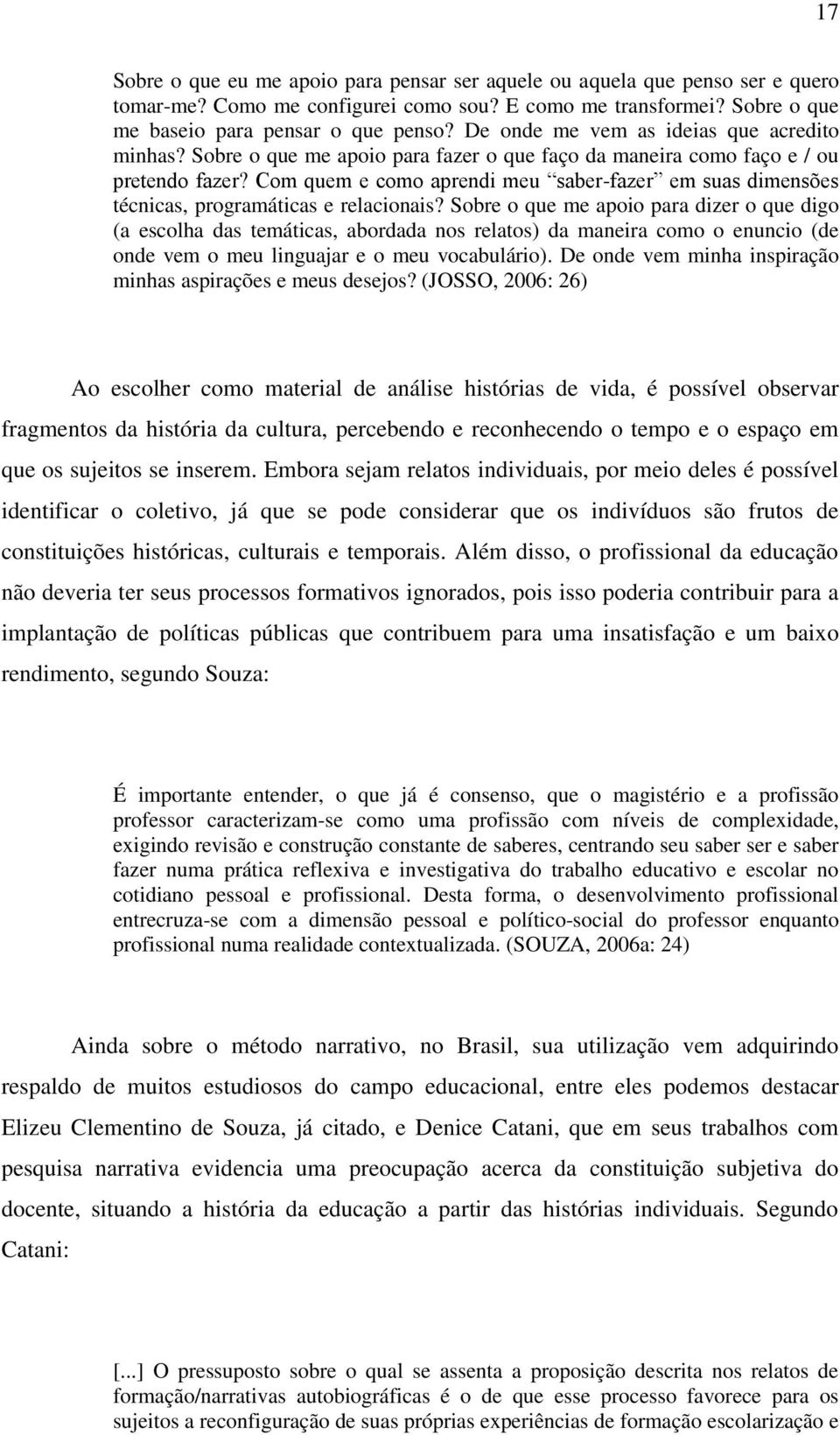 Com quem e como aprendi meu saber-fazer em suas dimensões técnicas, programáticas e relacionais?