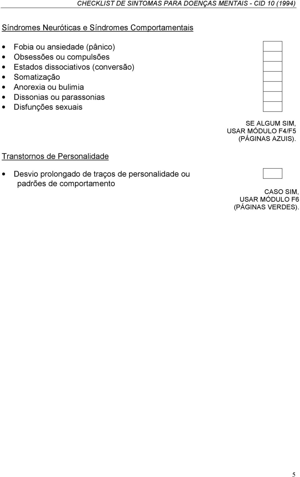 parassonias Disfunções sexuais Transtornos de Personalidade USAR MÓDULO F4/F5 (PÁGINAS AZUIS).