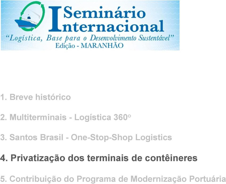 Santos Brasil - One-Stop-Shop Logistics 4.