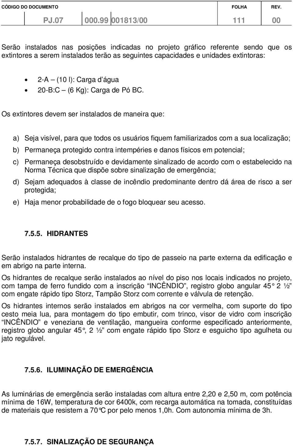 Carga d água 20-B:C (6 Kg): Carga de Pó BC.