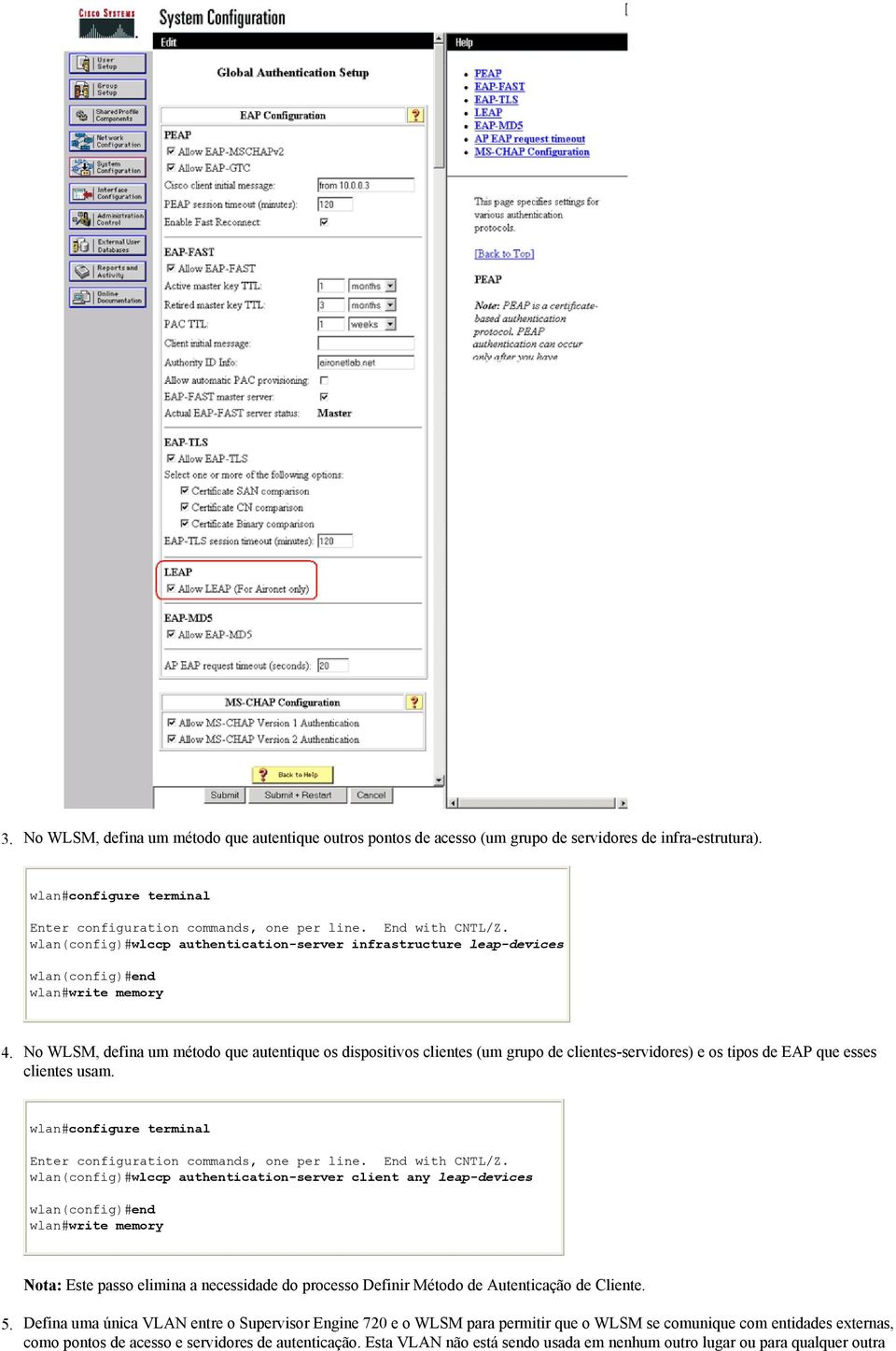 No WLSM, defina um método que autentique os dispositivos clientes (um grupo de clientes-servidores) e os tipos de EAP que esses clientes usam.