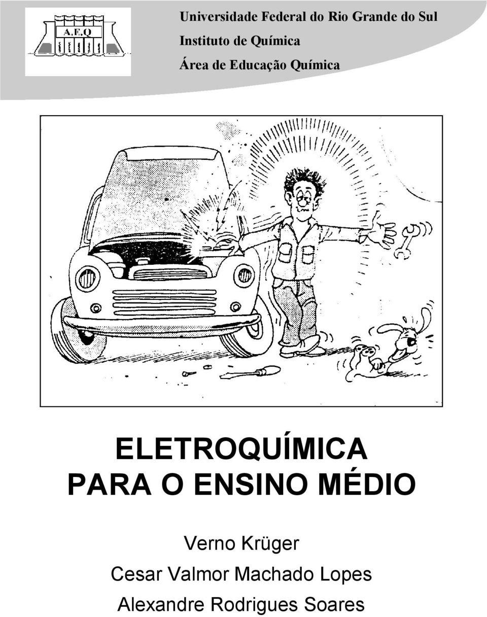 ELETROQUÍMICA PARA O ENSINO MÉDIO Verno Krüger