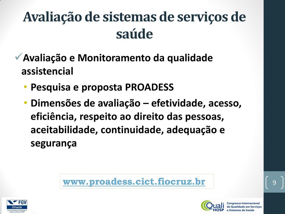 avaliação efetividade, acesso, eficiência, respeito ao direito das