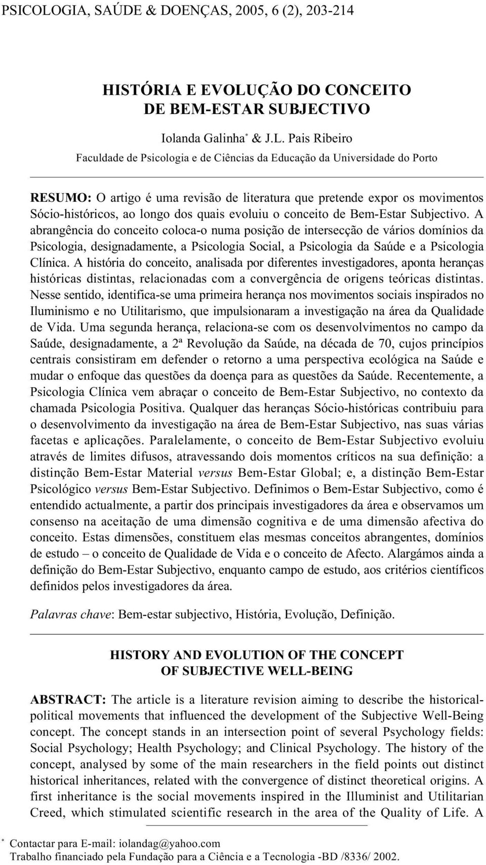 ÇÃO DO CONCEITO DE BEM-ESTAR SUBJECTIVO Iolanda Galinha * & J.L.