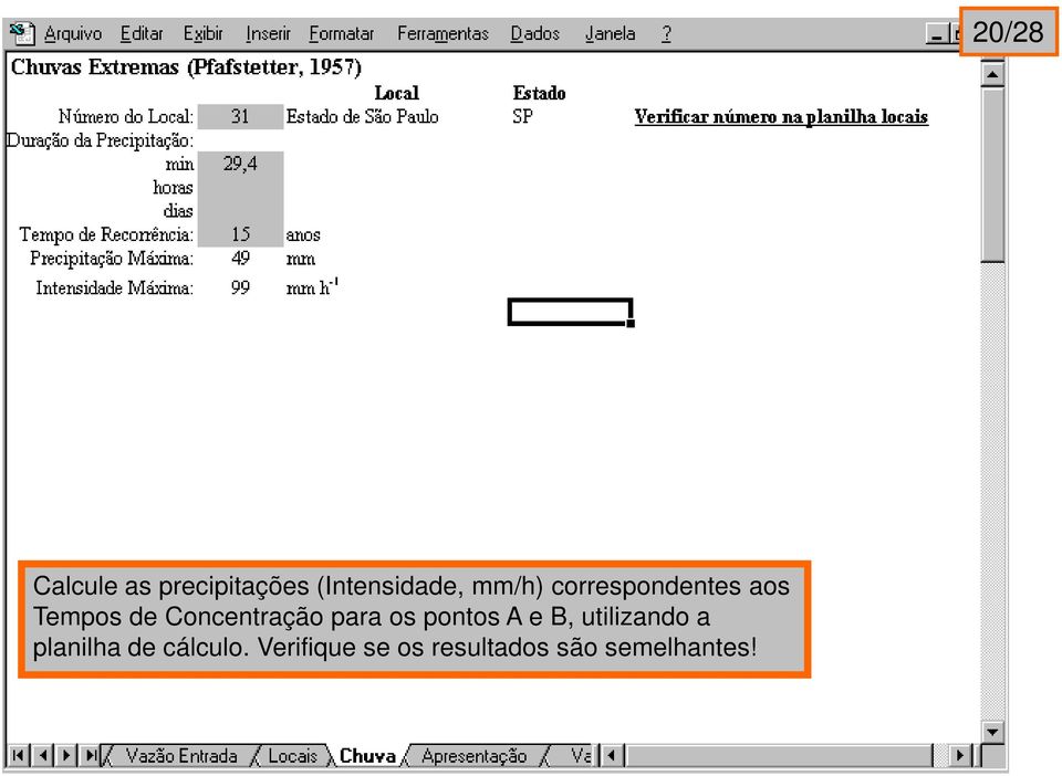 os pontos A e B, utilizando a planilha de