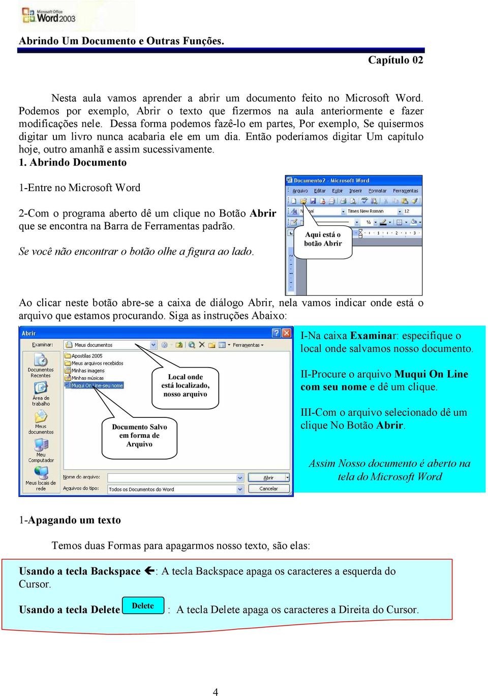 Dessa forma podemos fazê-lo em partes, Por exemplo, Se quisermos digitar um livro nunca acabaria ele em um dia. Então poderíamos digitar Um capítulo hoje, outro amanhã e assim sucessivamente. 1.